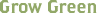 grow green