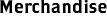 merchandise